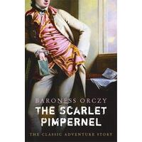 The Scarlet Pimpernel -Baroness Orczy History Book