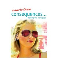Consequences: Holding the Front Page: Book 5 -Laurie Depp Book