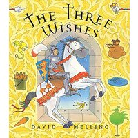 The Three Wishes -Melling, David Children's Book