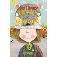 My Funny Family Gets Bigger -Lee Wildish Chris Higgins Novel Book
