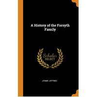A History of the Forsyth Family - Jennie Jeffries