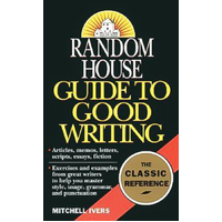 Random House Guide to Good Writing -Mitchell Ivers Book