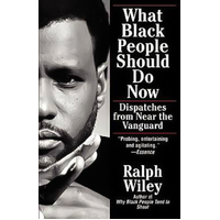 What Black People Should Do Now -Ralph Wiley Book