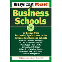 Essays That Worked for Business Schools Book