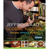 Jeffrey Saad's Global Kitchen: Recipes Without Borders: A Cookbook Book