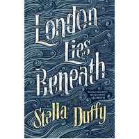London Lies Beneath -Stella Duffy Novel Book