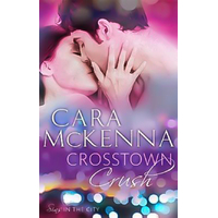 Crosstown Crush: Book 1 in Series (Sins in the City) Book