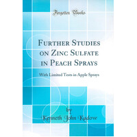 Further Studies On Zinc Sulfate In Peach Sprays Hardcover Book