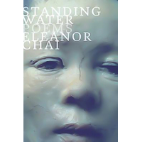 Standing Water: Poems -Eleanor Chai Book