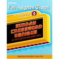 Los Angeles Times Sunday Crossword Omnibus, Volume 6 Paperback Book