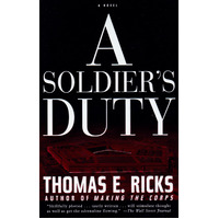 A Soldier's Duty Thomas E. Ricks Paperback Book