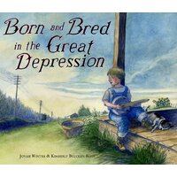 Born and Bred in the Great Depression Trade Children's Book Children's Book
