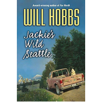 Jackie's Wild Seattle -Will Hobbs Children's Book