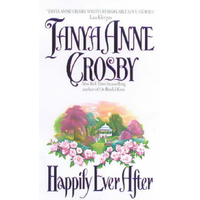 Happily Ever After -Tanya Anne Crosby Book