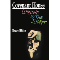 Covenant House: Lifeline to the Street -Bruce Ritter Book