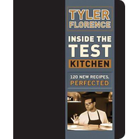 Inside the Test Kitchen: 120 New Recipes, Perfected Book