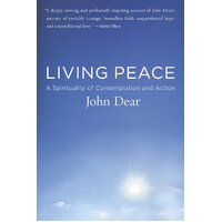 Living Peace: A Spirituality of Contemplation and Action - Paperback Book