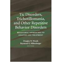 Tic Disorders, Trichotillomania, and Other Repetitive Behavior Disorders Book