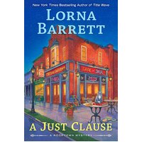 A Just Clause: Booktown Mystery -Lorna Barrett Hardcover Book