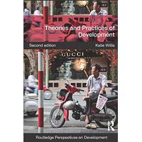 Theories and Practices of Development: Routledge Perspectives on Development