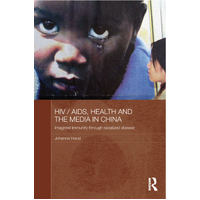 HIV/AIDS, Health and the Media in China Paperback Book