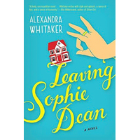 Leaving Sophie Dean -Whitaker, Alexandra Fiction Book