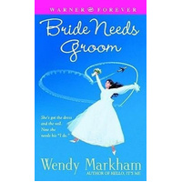 Bride Needs Groom -Wendy Markham Book