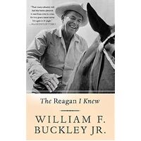 The Reagan I Knew -William F. Buckley Politics Book