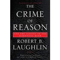 The Crime of Reason: And the Closing of the Scientific Mind - Politics Book