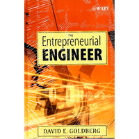 The Entrepreneurial Engineer -Personal, Interpersonal, and Organizational Skills for Engineers in a World of Opportunity Book