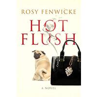 Hot Flush -Rosy Fenwicke Fiction Book