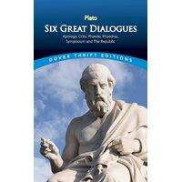 Six Great Dialogues: Apology, Crito, Phaedo, Phaedrus, Symposium, The Republic - PLATO