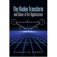 The Radon Transform and Some of Its Applications Book