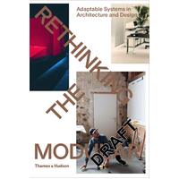 Rethinking the Modular: Adaptable Systems in Architecture and Design