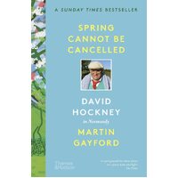 Spring Cannot be Cancelled:David Hockney in Normandy - David Hockney