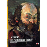 Cezanne: The First Modern Painter (New Horizons) Book
