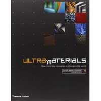 Ultra Materials: How Materials Innovation Is Changing the World - Hardcover