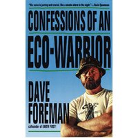 Confessions of an Eco-Warrior -Dave Foreman Paperback Book