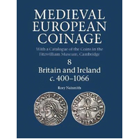 Medieval European Coinage: Volume 8, Britain and Ireland C.400-1066 Book