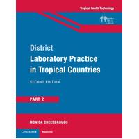 District Laboratory Practice in Tropical Countries, Part 2: Pt. 2 - Monica Cheesbrough