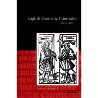 English Dramatic Interludes, 1300–1580: A Reference Guide - Poetry Book