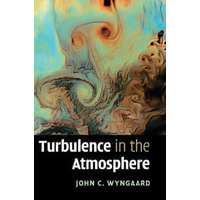 Turbulence in the Atmosphere -John C. Wyngaard Hardcover Book