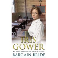 Bargain Bride -Iris Gower Hardcover Book
