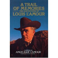 A Trail of Memories: The Quotations of Louis l'Amour - Novel Book