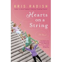 Hearts on a String -Kris Radish Hardcover Novel Book
