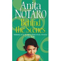 Behind The Scenes -Anita Notaro Paperback Book