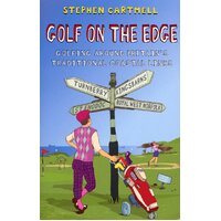 Golf on the Edge -Stephen Cartmell Paperback Book