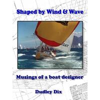 Shaped by Wind & Wave -President Dudley Dix Paperback Book