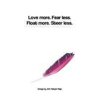 Love More. Fear Less. -John Styn Paperback Book