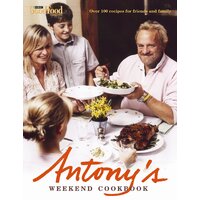 Antony's Weekend Cookbook -Antony Worrall Thompson Book